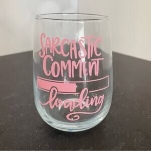 “Sarcastic Comment Loading” Handmade Vinyl Wine Glass Design Stemless 17oz Pink